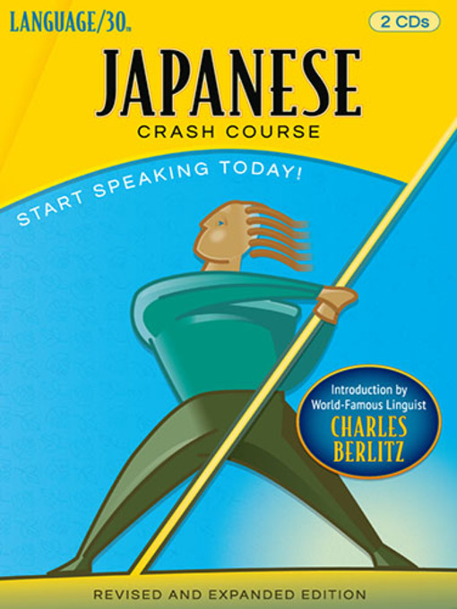 Title details for Japanese Crash Course by LANGUAGE/30 - Available